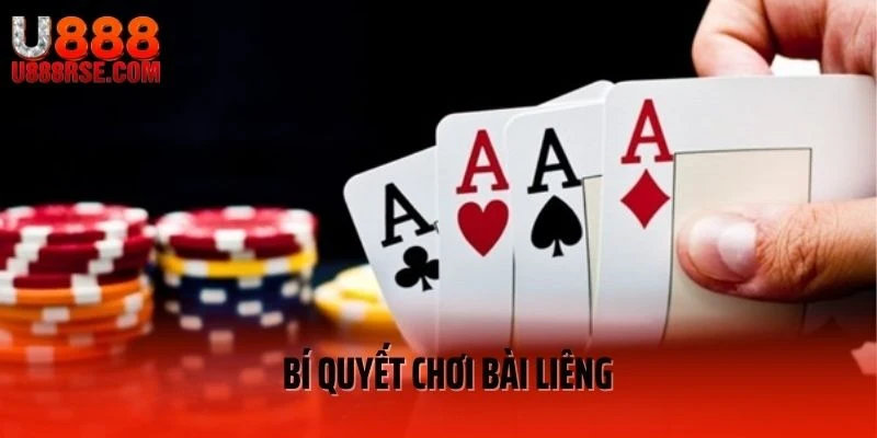 Bí quyết chơi bài liêng Bí quyết chơi bài liêng
