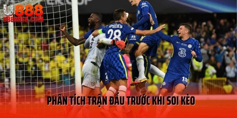 Phân tích trận đấu trước khi soi kèo Phân tích trận đấu trước khi soi kèo