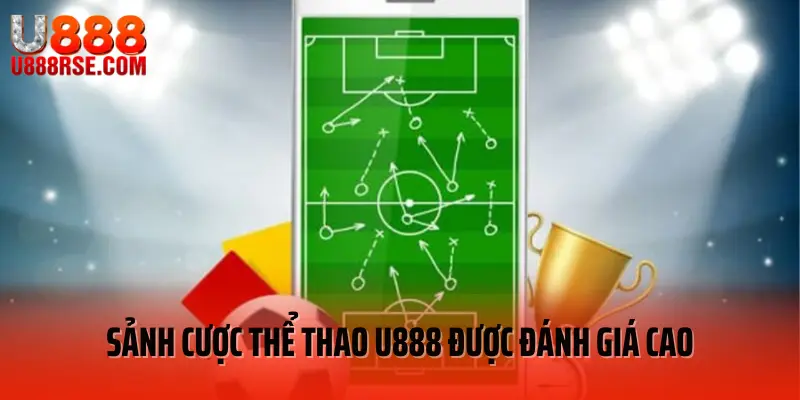 Sảnh cược thể thao U888 được đánh giá cao Sảnh cược thể thao U888 được đánh giá cao